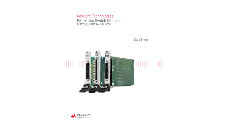 PXI Matrix Switch Modules M9120A, M9121A, M9122A